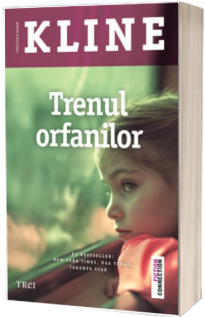 Trenul Orfanilor - Kline Baker Christina