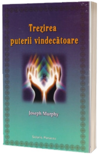 Trezirea puterii vindecatoare