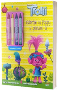 Trolii. Coloram cu Poppy si prietenii ei. Carte de colorat cu 4 creioane cerate