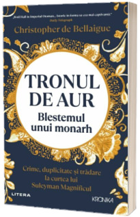 Tronul de aur. Blestemul unui monarh
