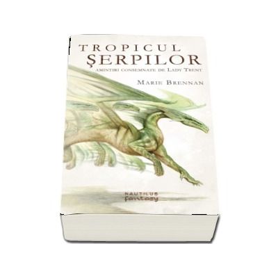 Tropicul Serpilor - Marie Brennan