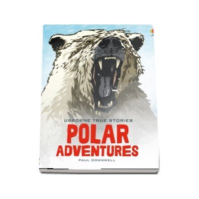 True stories of polar adventures