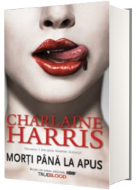 TrueBlood. Morti pana la apus
