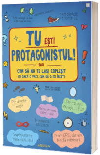 Tu esti protagonistul