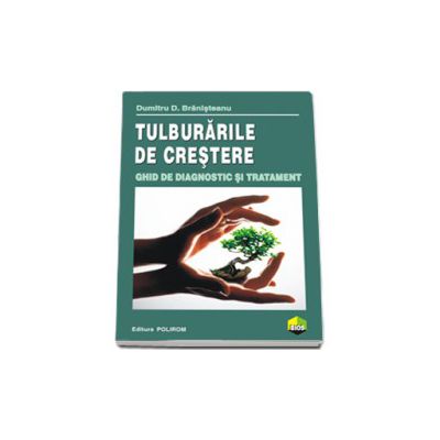 Tulburarile de crestere - Ghid de diagnostic si tratament