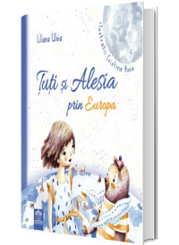 Tuti si Alesia prin Europa