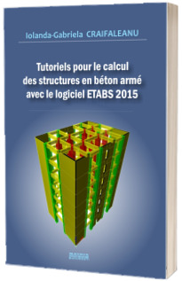 Tutoriels pour le calcul des structures en beton arme avec le logiciel ETABS 2015