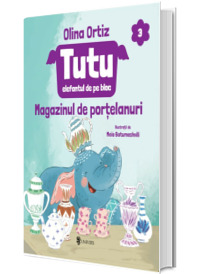 Tutu, elefantul de pe bloc. Magazinul de portelanuri