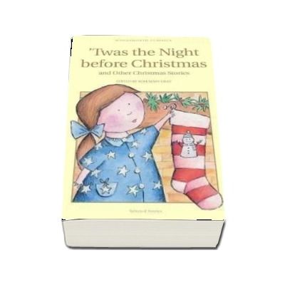 Twas The Night Before Christmas and Other Christmas Stories - Rosemary Gray