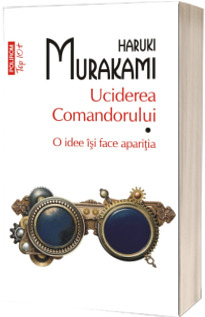 Uciderea Comandorului. Volumul I. O idee isi face aparitia (editie de buzunar)