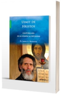 Uimit de Hristos - calatoria mea de la iudaism la Ortodoxie