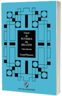 Uimit de puterea din relatie. Calea liderului