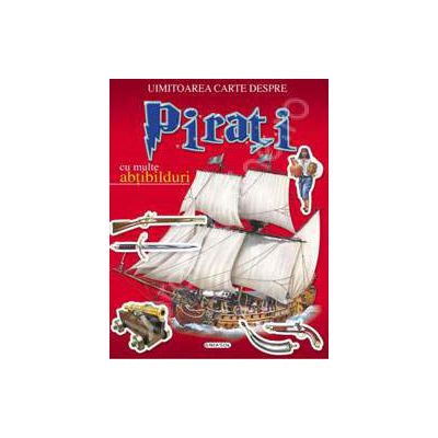 Uimitoarea carte despre pirati contine multe abtibiduri