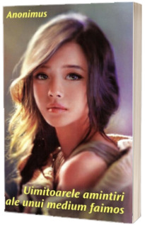 Uimitoarele amintiri ale unui medium faimos