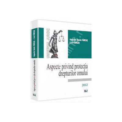 Aspecte privind protectia drepturilor omului 2012