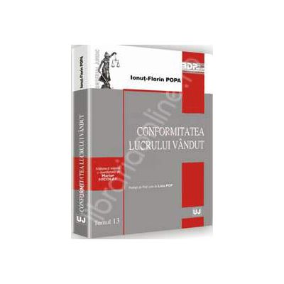Conformitatea lucrului vandut - Tomul 13