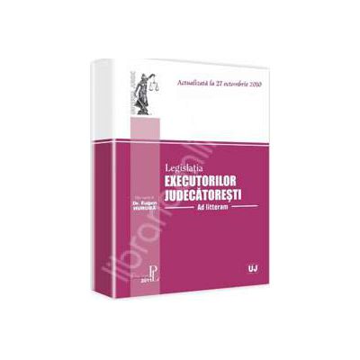 Legislatia executorilor judecatoresti. Actualizata la 27 octombrie 2010