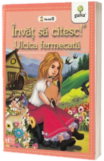 Ulcica fermecata. Poveste populara croata - Invat sa citesc! Nivelul 0