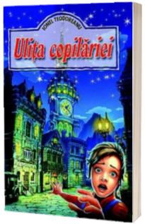 Ulita copilariei. Editie ilustrata - Ionel Teodoreanu
