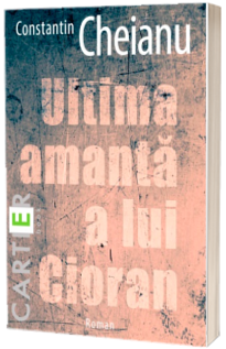 Ultima amanta a lui Cioran