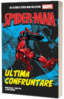 Ultima confruntare. Ultimate Spider-Man