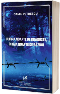 Ultima noapte de dragoste, intaia noapte de razboi