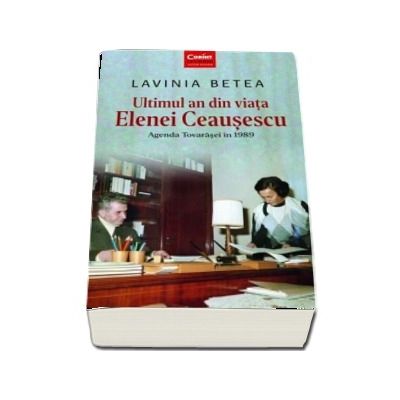 Ultimul an din viata Elenei Ceausescu - Agenda Tovarasei in 1989