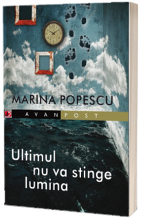 Ultimul nu va stinge lumina - Marina Popescu