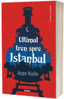 Ultimul tren spre Istanbul