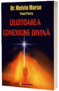 Uluitoarea conexiune divina