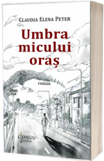 Umbra micului oras