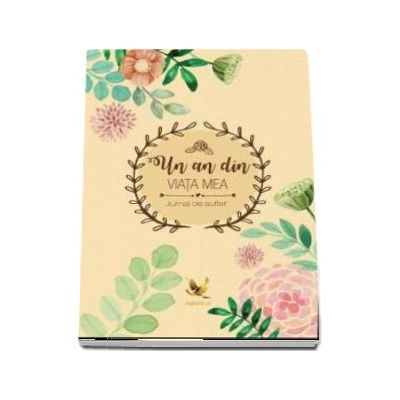 Un an din viata mea - Jurnal de suflet (Galben)