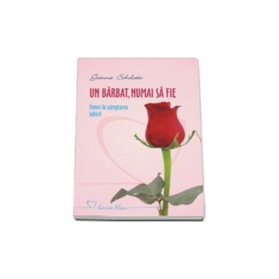 Un barbat, numai sa fie