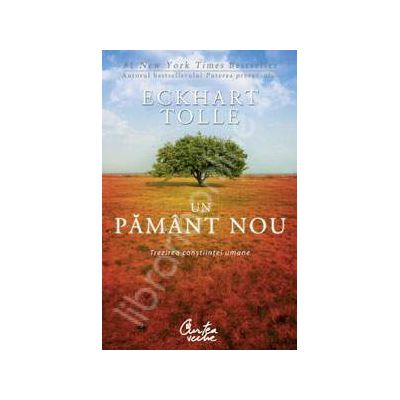 Un pamant nou. Trezirea constiintei umane