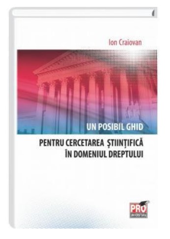 Un posibil ghid. Pentru cercetarea stiintifica in domeniul dreptului