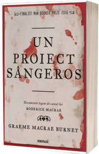 Un proiect sangeros - Documentele legate de cazul lui Roderick Macrae