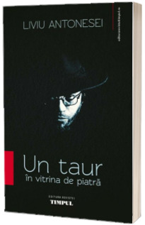 Un taur in vitrina de piatra