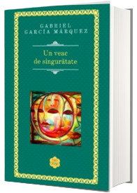Un veac de singuratate (Gabriel Garcia Marquez)