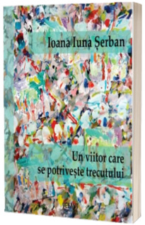 Un viitor care se potriveste trecutului