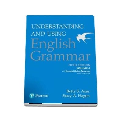 Understanding and Using English Grammar, Volume A, with Essential Online Resources