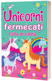 Unicorni fermecati. Carte de colorat