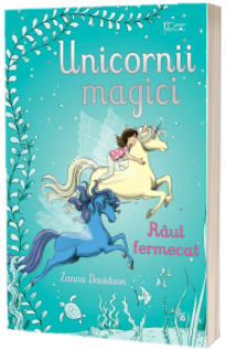 Unicornii magici. Raul fermecat (Usborne)