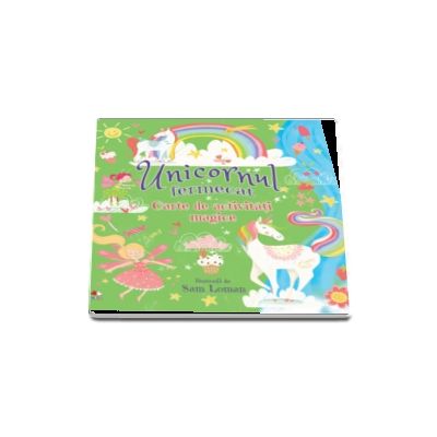 Unicornul fermecat. Carte de activitati magice