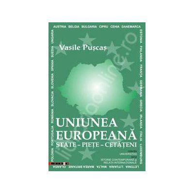UNIUNEA EUROPEANA. State, Piete, Cetateni
