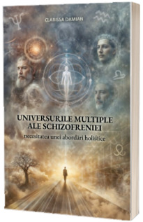 Universurile multiple ale schizofreniei
