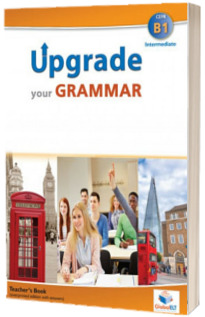 Upgrade your Grammar. Level B1. Teachers Book