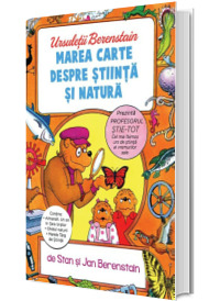 Ursuletii Berenstain. Marea carte despre stiinta si natura