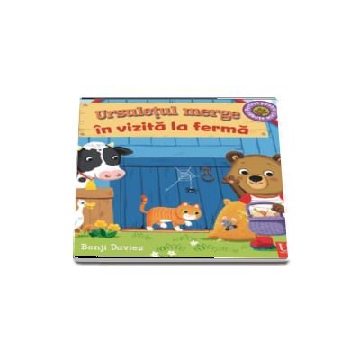 Ursuletul merge in vizita la ferma - Editie ilustrata (Benji Davies)