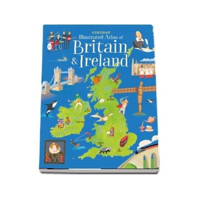 Usborne illustrated atlas of Britain and Ireland