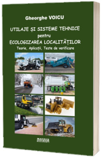 Utilaje si sisteme tehnice pentru ecologizarea localitatilor